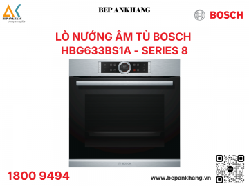Lò nướng âm tủ Bosch series 8 HBG633BS1A - Made in Germany